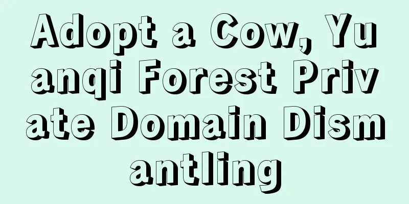 Adopt a Cow, Yuanqi Forest Private Domain Dismantling