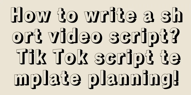 How to write a short video script? Tik Tok script template planning!