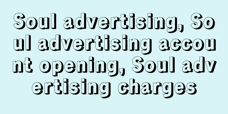 Soul advertising, Soul advertising account opening, Soul advertising charges