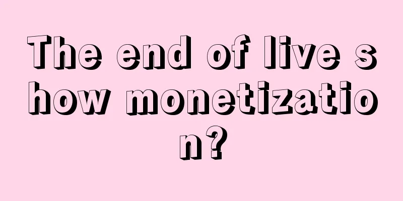 The end of live show monetization?