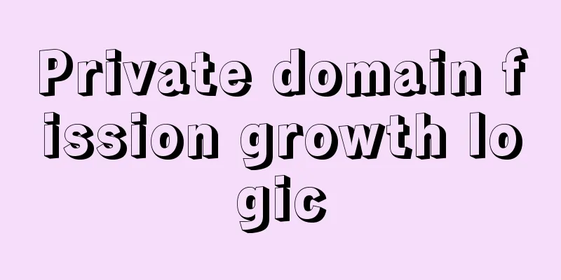 Private domain fission growth logic