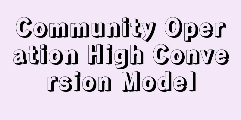 Community Operation High Conversion Model