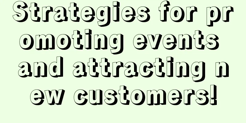 Strategies for promoting events and attracting new customers!