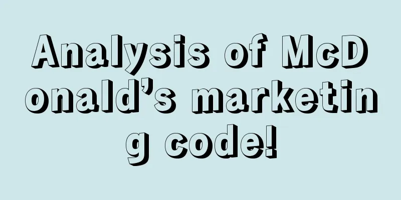 Analysis of McDonald’s marketing code!