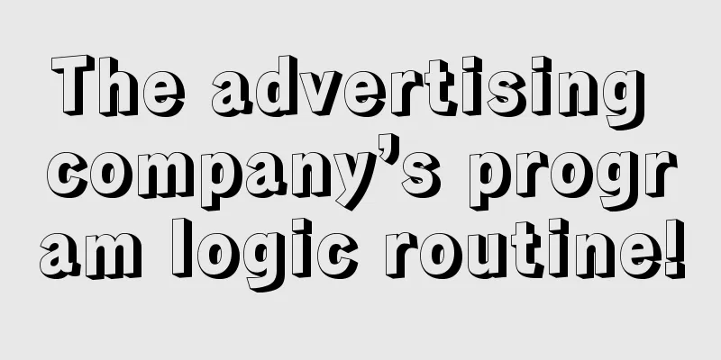 The advertising company’s program logic routine!