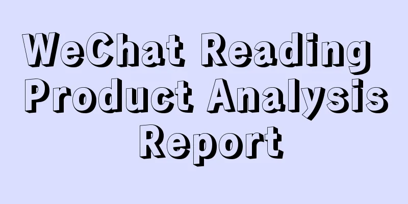 WeChat Reading Product Analysis Report