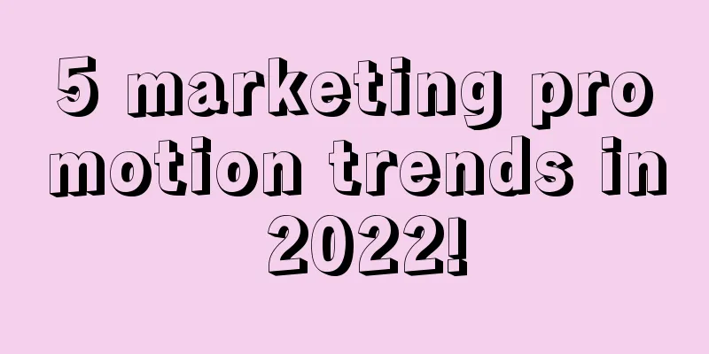 5 marketing promotion trends in 2022!