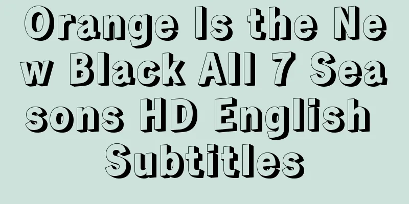 Orange Is the New Black All 7 Seasons HD English Subtitles