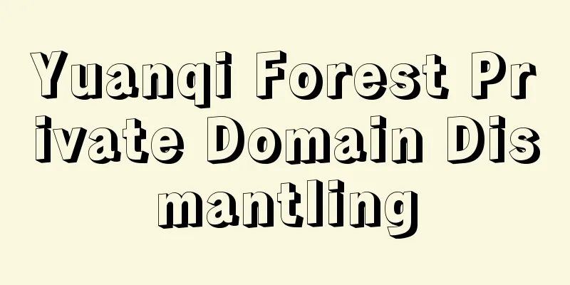 Yuanqi Forest Private Domain Dismantling