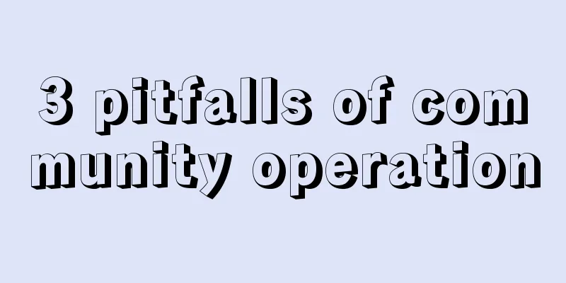 3 pitfalls of community operation