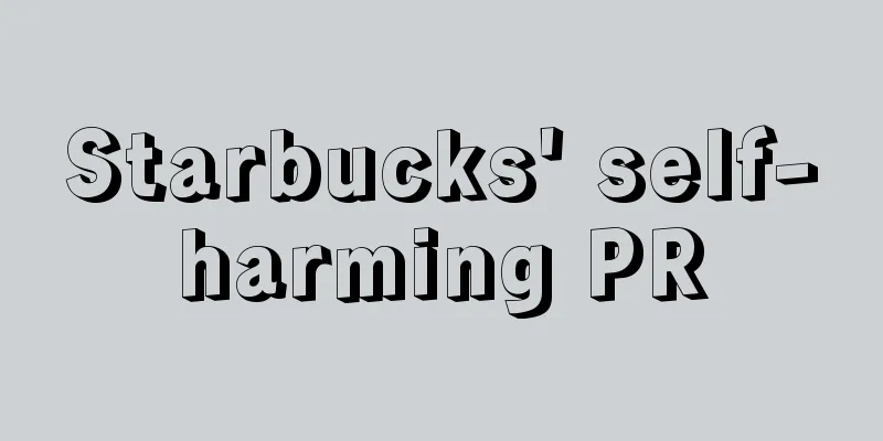 Starbucks' self-harming PR