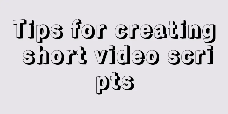 Tips for creating short video scripts