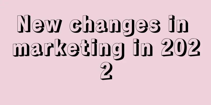 New changes in marketing in 2022