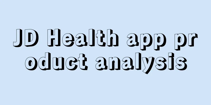 JD Health app product analysis