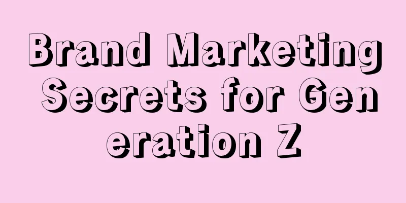 Brand Marketing Secrets for Generation Z