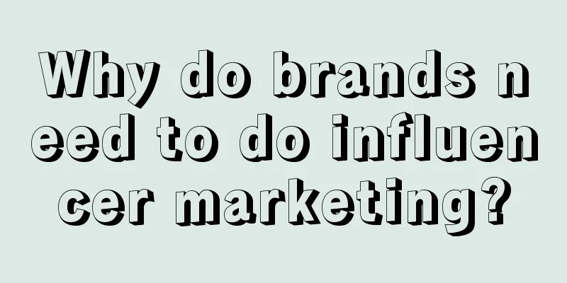 Why do brands need to do influencer marketing?