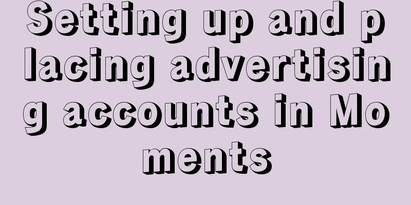 Setting up and placing advertising accounts in Moments