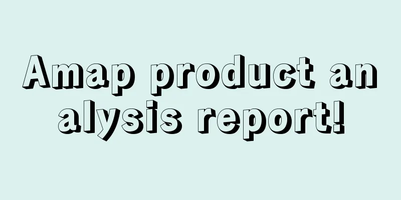 Amap product analysis report!