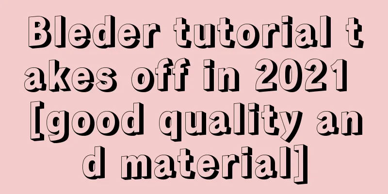 Bleder tutorial takes off in 2021 [good quality and material]