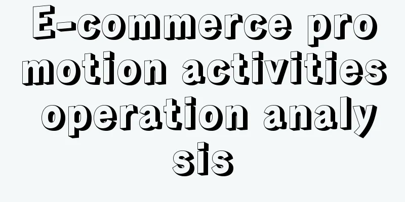 E-commerce promotion activities operation analysis