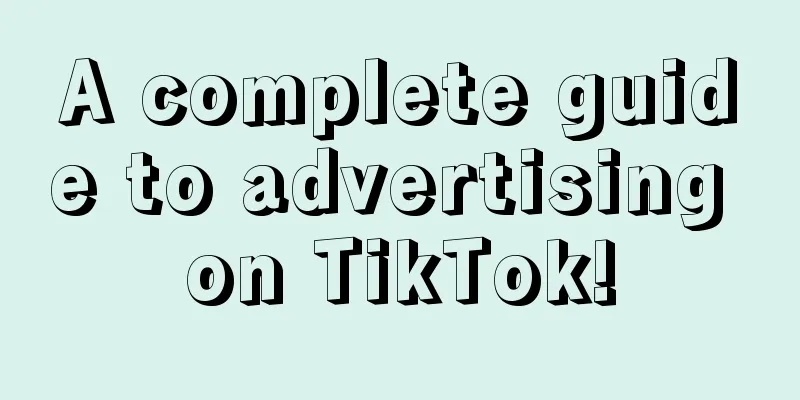 A complete guide to advertising on TikTok!