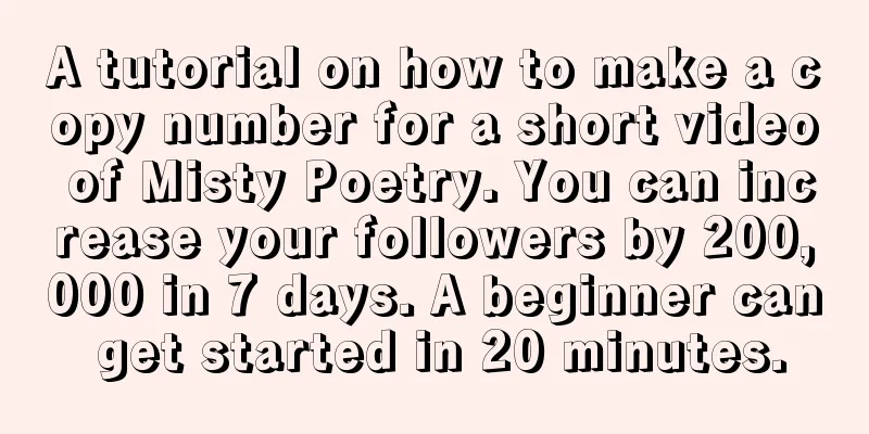 A tutorial on how to make a copy number for a short video of Misty Poetry. You can increase your followers by 200,000 in 7 days. A beginner can get started in 20 minutes.