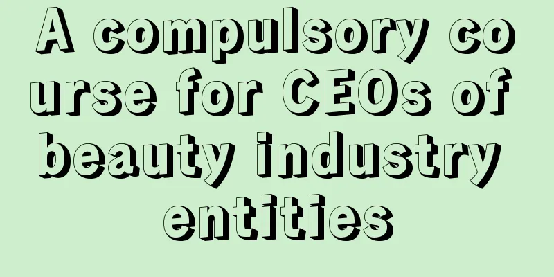 A compulsory course for CEOs of beauty industry entities