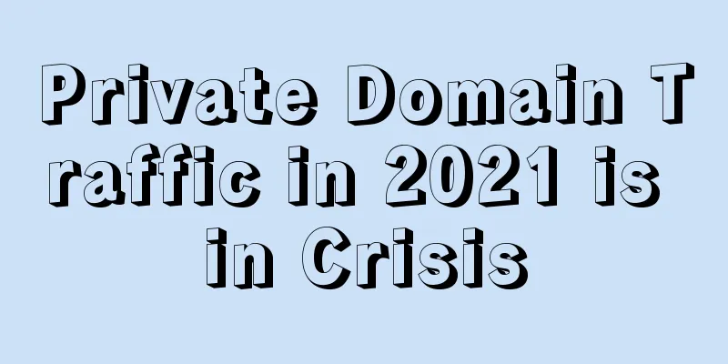 Private Domain Traffic in 2021 is in Crisis