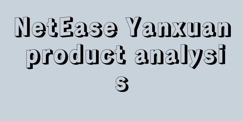 NetEase Yanxuan product analysis