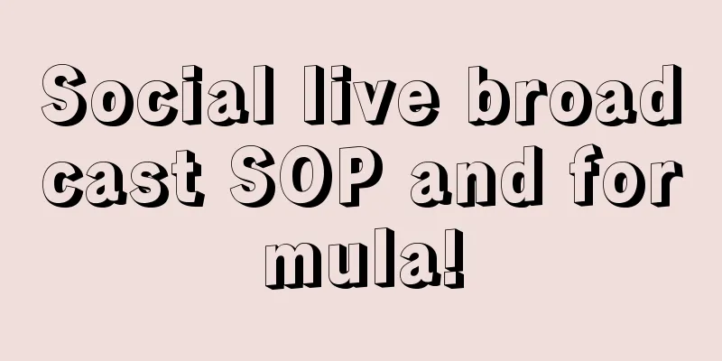 Social live broadcast SOP and formula!