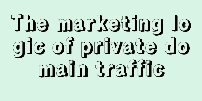 The marketing logic of private domain traffic