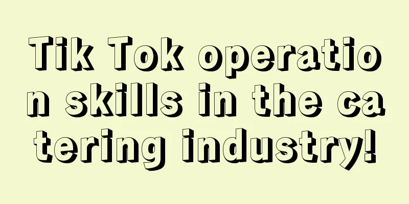 Tik Tok operation skills in the catering industry!