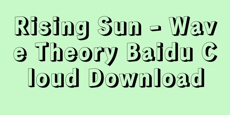 Rising Sun - Wave Theory Baidu Cloud Download