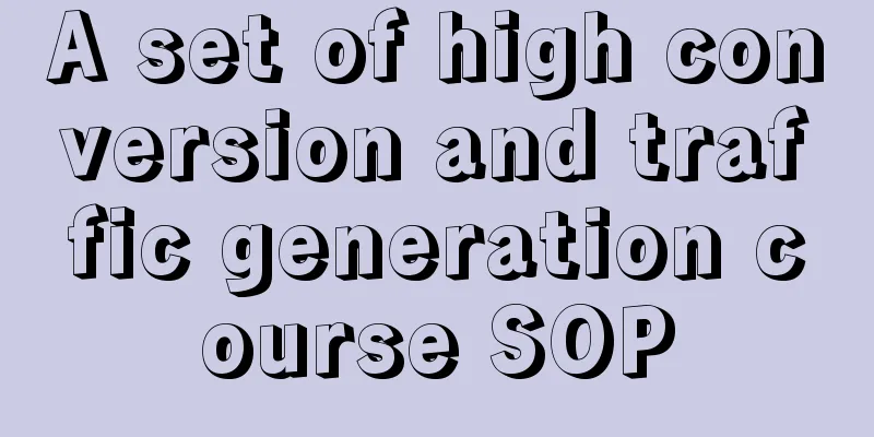 A set of high conversion and traffic generation course SOP