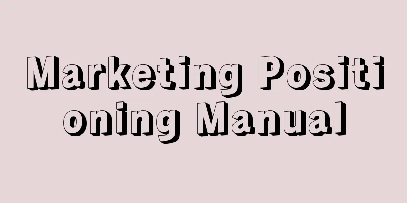 Marketing Positioning Manual