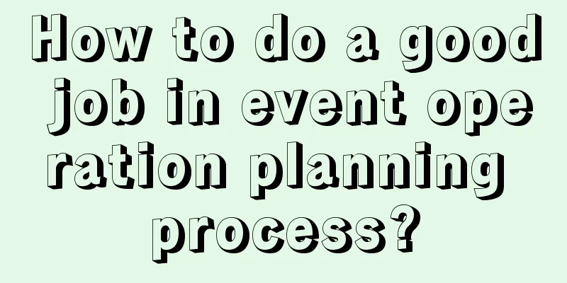 How to do a good job in event operation planning process?