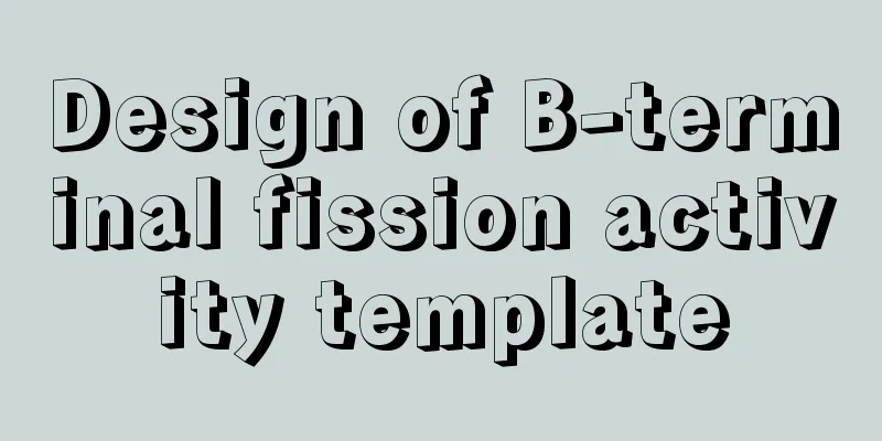 Design of B-terminal fission activity template