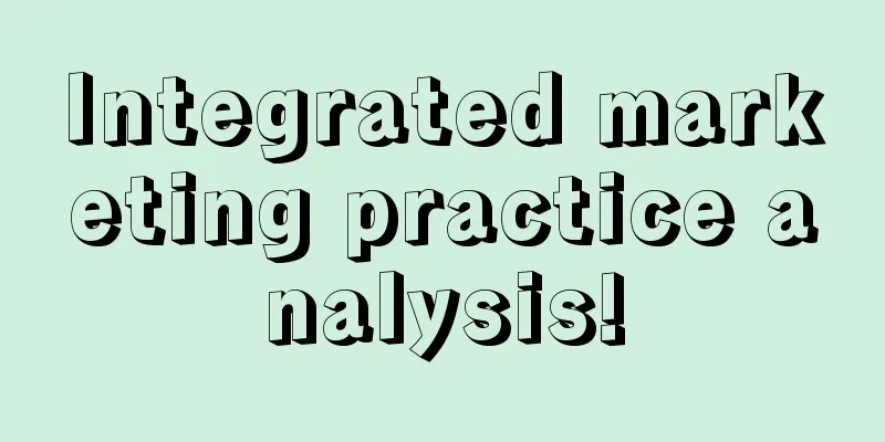 Integrated marketing practice analysis!