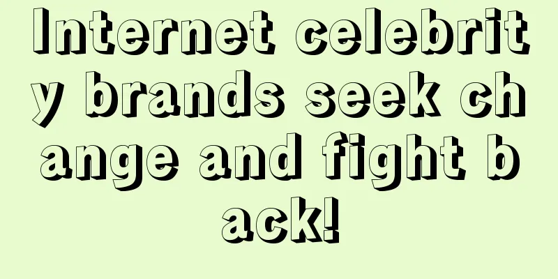 Internet celebrity brands seek change and fight back!