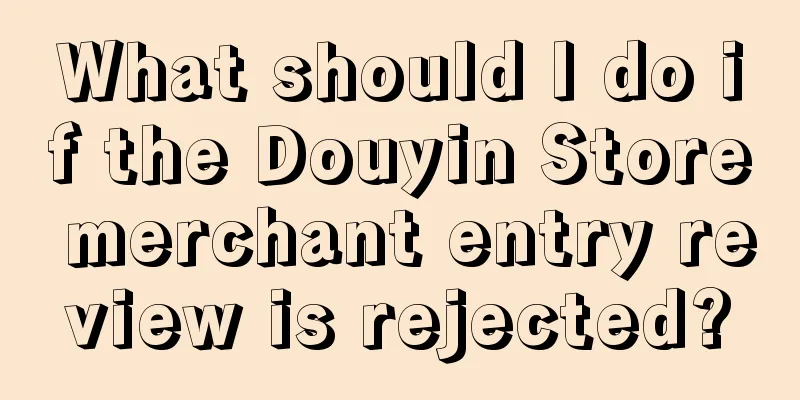 What should I do if the Douyin Store merchant entry review is rejected?