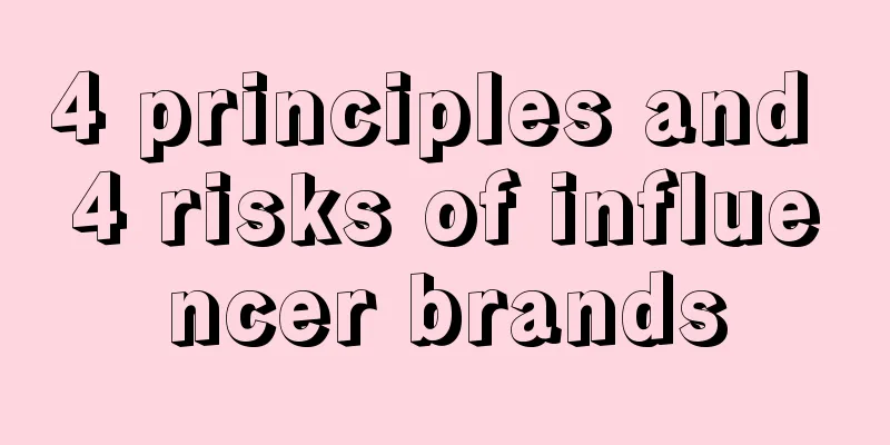 4 principles and 4 risks of influencer brands