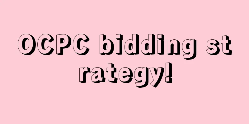 OCPC bidding strategy!