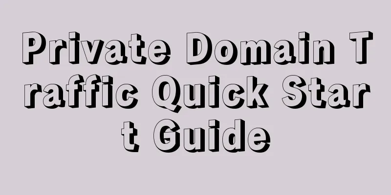 Private Domain Traffic Quick Start Guide