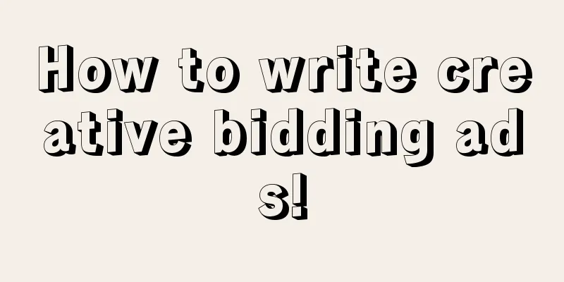 How to write creative bidding ads!