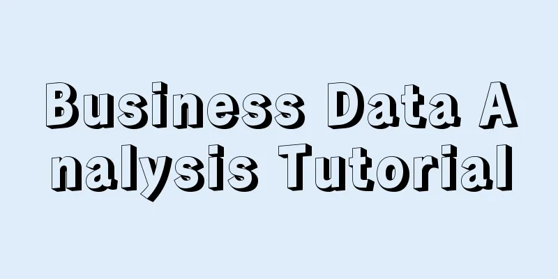 Business Data Analysis Tutorial