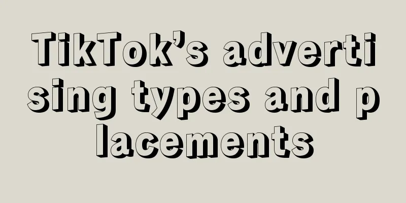 TikTok’s advertising types and placements