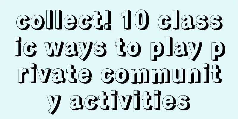 collect! 10 classic ways to play private community activities