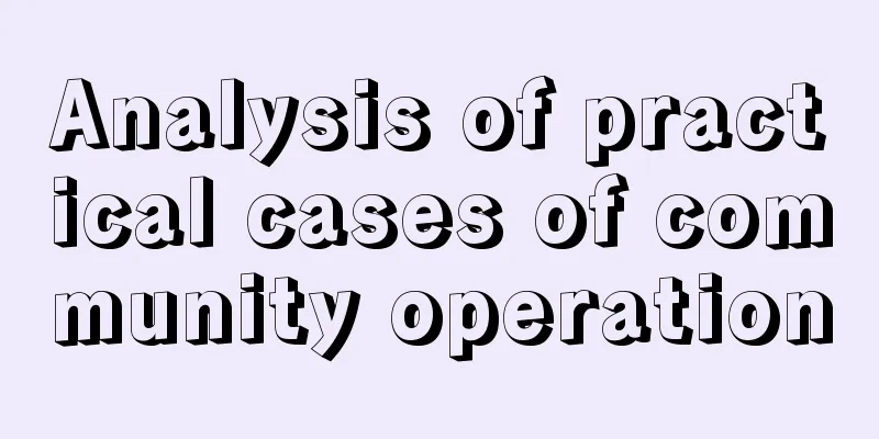 Analysis of practical cases of community operation