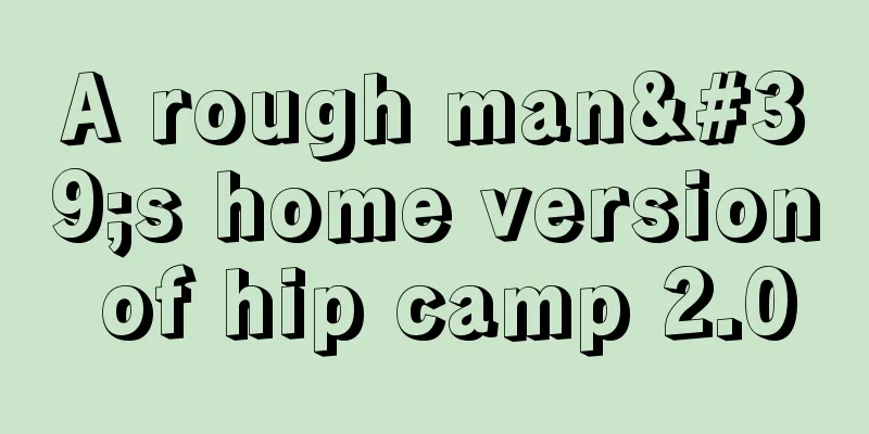 A rough man's home version of hip camp 2.0