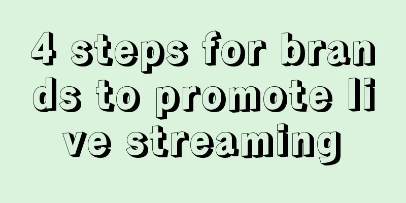 4 steps for brands to promote live streaming